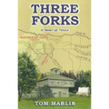 Three Forks: A Novel of Texas