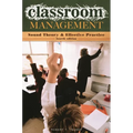 Classroom Management: Sound Theory and Effective Practice