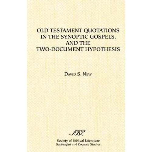 Old Testament Quotations in the Synoptic Gospels, and the Two-Document Hypothesis