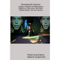 Envisioning the Americas: Latina/o Theatre & Performance