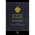 The Book of Nature: A Sourcebook of Spiritual Perspectives on Nature and the Environment