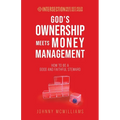 God's Ownership Meets Money Management: How to Be a Good and Faithful Steward