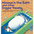 Minnows in the Bath and Other Doggie Treats