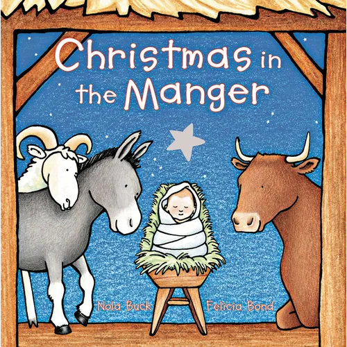 Christmas in the Manger Padded: A Christmas Holiday Book for Kids