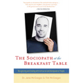 The Sociopath at the Breakfast Table: Recognizing and Dealing with Antisocial and Manipulative People