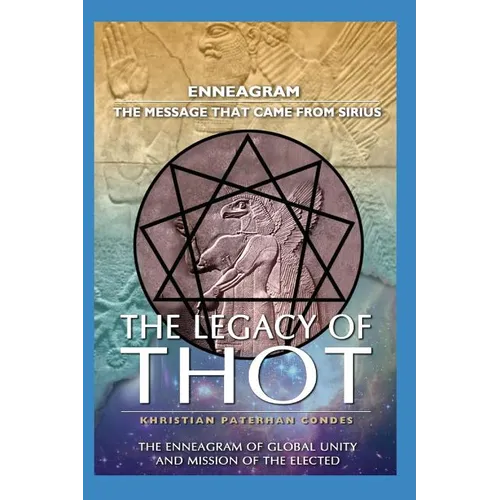The Legacy of Thot: Enneagram: The Message That Came from Sirius