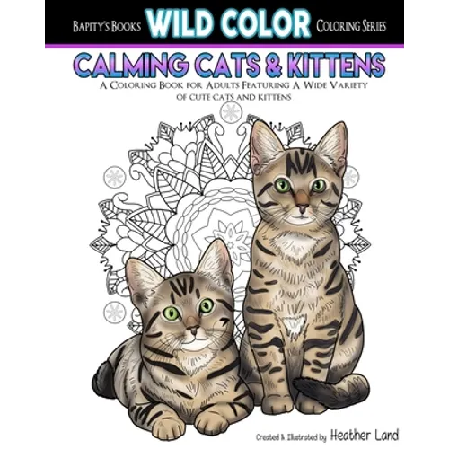 Calming Cats & Kittens: Adult Coloring Book