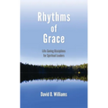 Rhythms of Grace: Life-Saving Disciplines for Spiritual Leaders