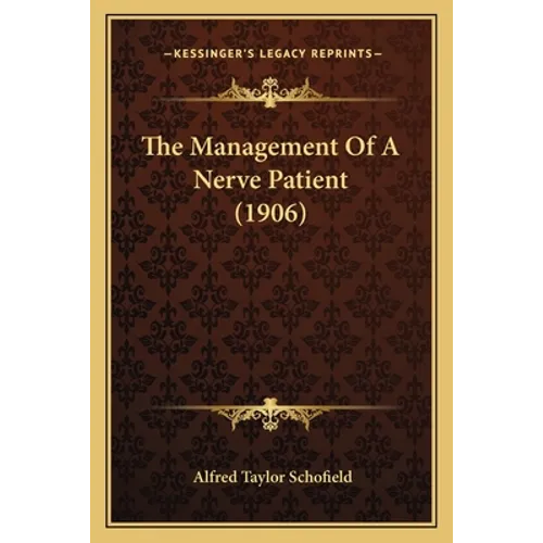 The Management Of A Nerve Patient (1906)