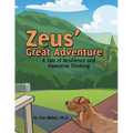 Zeus' Great Adventure: A Tale of Resilience and Pawsitive Thinking
