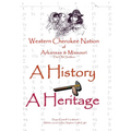 Western Cherokee Nation of Arkansas and Missouri - A History - A Heritage