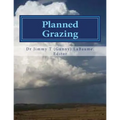 Planned Grazing: A Study Guide and Reference Manual
