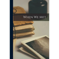 When We Met