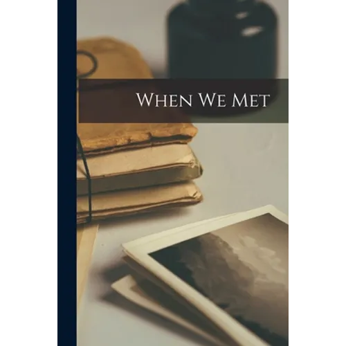 When We Met