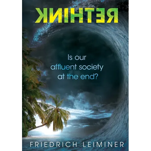 Rethink: Is our affluent society at the end?