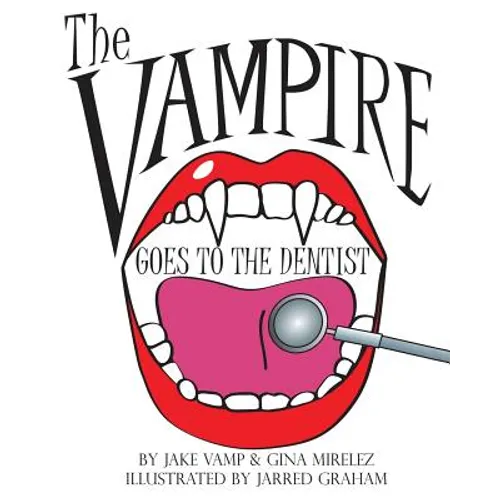 The Vampire Goes To The Dentist
