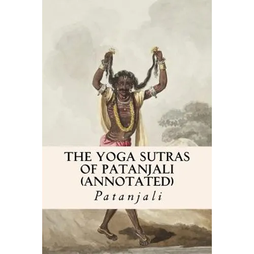 The Yoga Sutras of Patanjali (annotated)