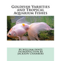 Goldfish Varieties and Tropical Aquarium Fishes