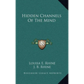 Hidden Channels Of The Mind
