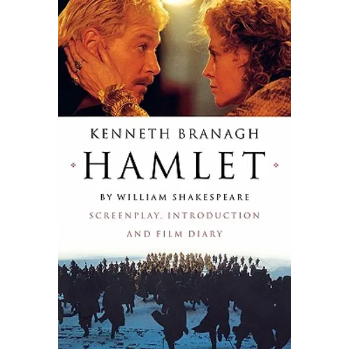 Hamlet: Screenplay, Introduction and Film Diary
