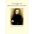 A Plain Introduction to the Criticism of the New Testament, Volumes I and II