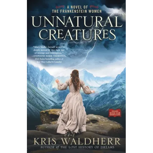 Unnatural Creatures: A Novel of the Frankenstein Women