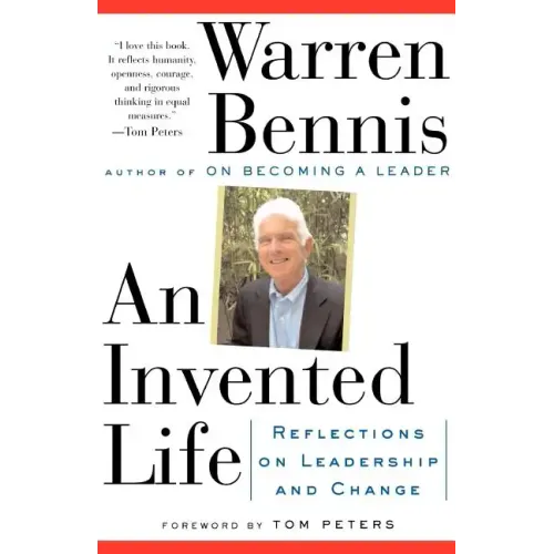 An Invented Life: Reflections on Leadership and Change