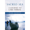 Sacred Sea: A Journey to Lake Baikal