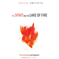 The Spirit and the Lake of Fire: Pneumatology and Judgment