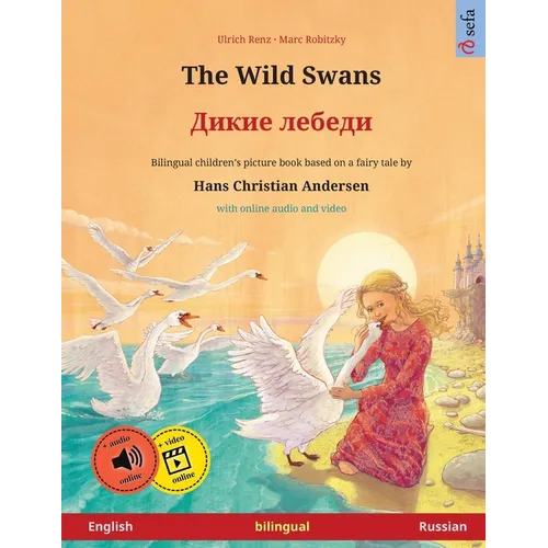 The Wild Swans - Дикие лебеди (English - Russian): Bilingual children's book based o