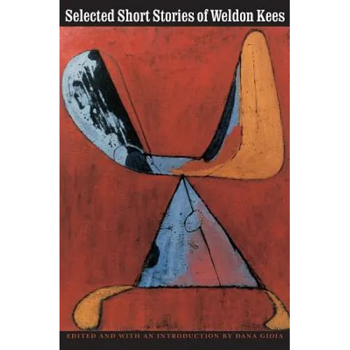 Selected Short Stories of Weldon Kees
