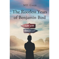The Rootless Years of Benjamin Bird