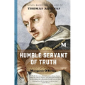 Humble Servant of Truth: A Novel Based on the Life of Thomas Aquinas
