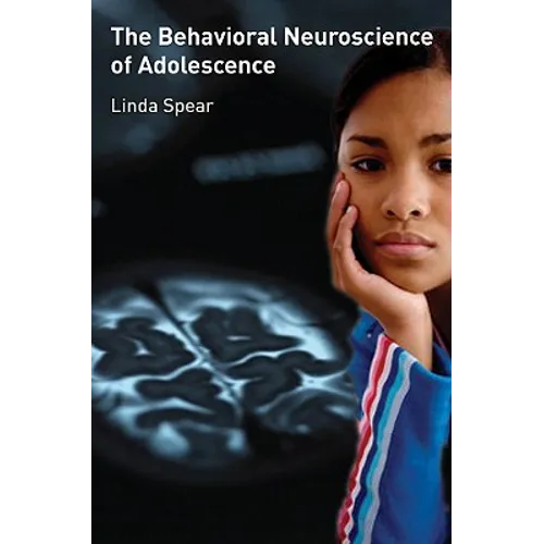 Behavioral Neuroscience of Adolescence