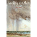 Reading the Skies: A Cultural History of English Weather, 1650-1820