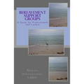 Bereavement Support Groups: A Guide for Clinicians and Non Clinicians