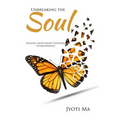 Unbreaking the Soul: Healing with Heart-Centered Hypnotherapy