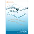 Plunging Into the Kingdom Way: Practicing the Shared Strokes of Community, Hospitality, Justice, and Confession
