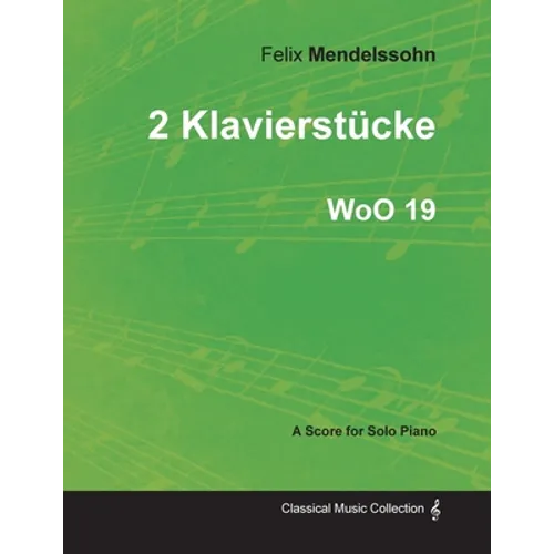 2 Klavierstücke WoO 19 - For Solo Piano (1833)
