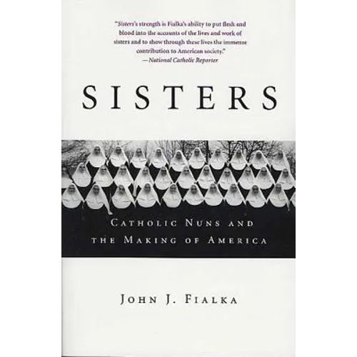 Sisters: Catholic Nuns and the Making of America