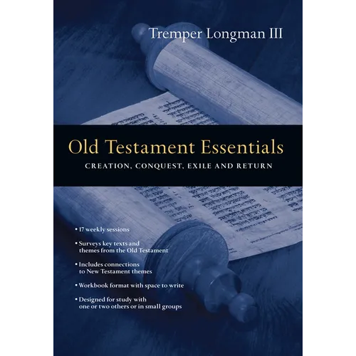 Old Testament Essentials: Creation, Conquest, Exile and Return