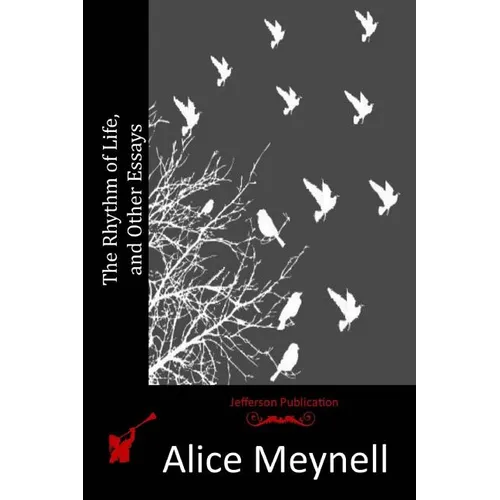The Rhythm of Life, and Other Essays
