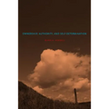 Ownership, Authority, and Self-Determination: Moral Principles and Indigenous Rights Claims