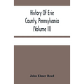 History Of Erie County, Pennsylvania (Volume Ii)