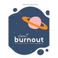 Planet Burnout: How to decrease overwhelm and live a sustainable life