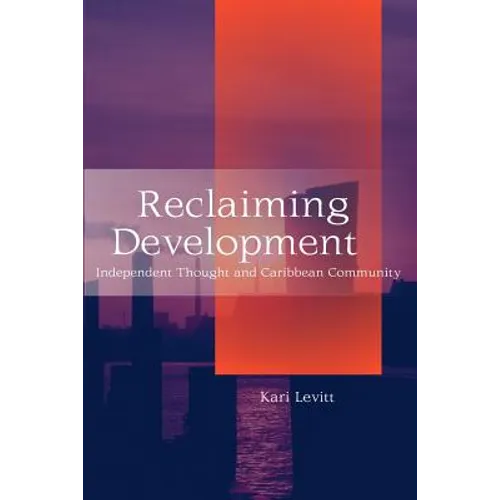 Reclaiming Development: Independent Thought and Caribbean Community