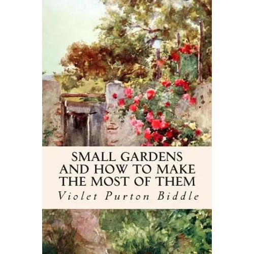 Small Gardens and How to Make the Most of Them