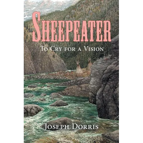 Sheepeater: To Cry for a Vision