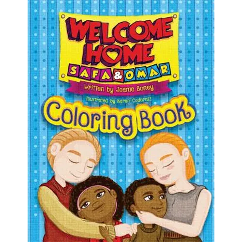 Welcome Home Safa and Omar - Coloring Book: An Adoption Story