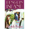 Penguin Island by Anatole France, Fiction, Classics